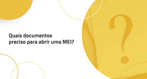 Quais documentos preciso para abrir um MEI?